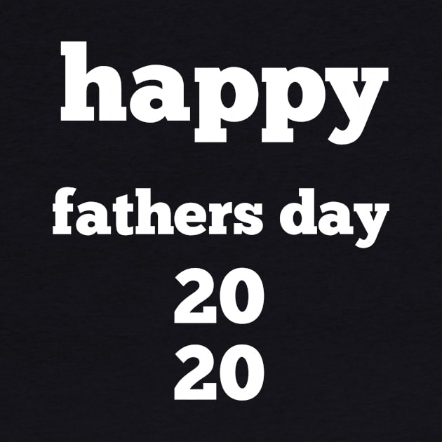 Happy fathers day 2020 by Abdo Shop